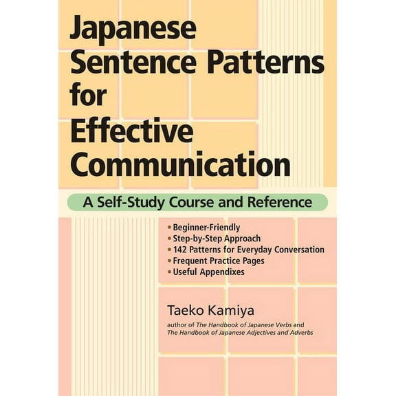 Japanese Sentence Patterns for Effective Communication : A Self-Study Course and Reference (Paperback)
