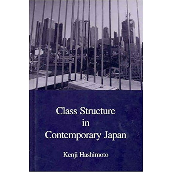 Japanese Society Series: Class Structure in Contemporary Japan (Paperback)
