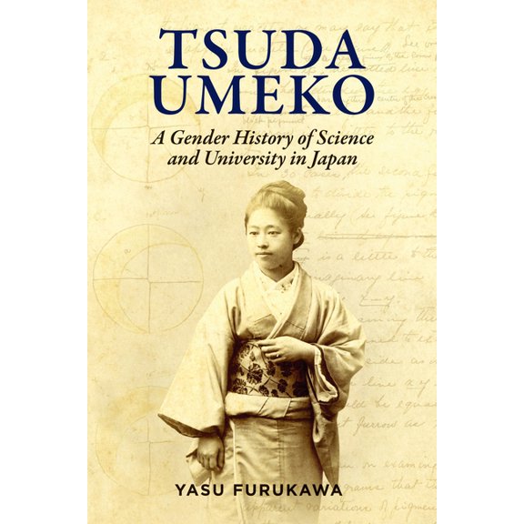 Japanese Society Tsuda Umeko: A Gender History of Science and University in Japan, (Paperback)