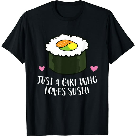 Japanese Sushi Just a Girl Who Loves Sushi T-Shirt