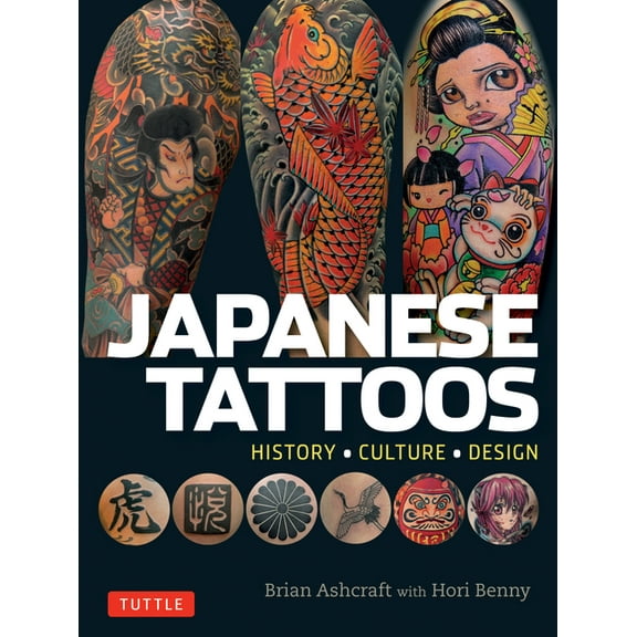 Japanese Tattoos: History * Culture * Design, (Paperback)