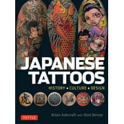 Japanese Tattoos History * Culture * Design, Paperback