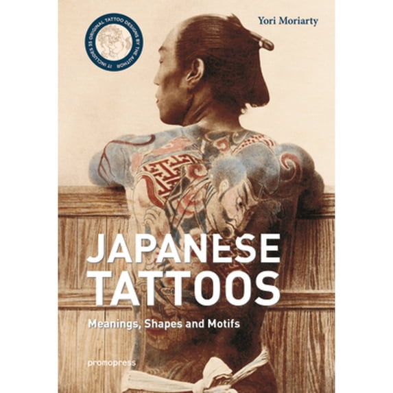 Pre-Owned Japanese Tattoos: Meanings, Shapes and Motifs (Hardcover) 8416851964 9788416851966