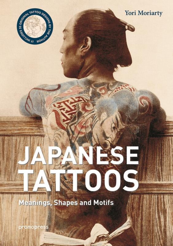Japanese Tattoos Meanings, Shapes and Motifs Yori Moriarty