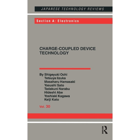 Japanese Technology Reviews. Section A, Charge-Coupled Device Technology, Book 30, (Hardcover)