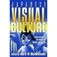 thumbnail image 1 of Japanese Visual Culture: Explorations in the World of Manga and Anime, (Hardcover), 1 of 1