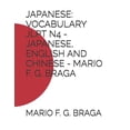 thumbnail image 1 of Japanese: Vocabulary Jlpt - Japanese, En Japanese: Vocabulary Jlpt N4 - Japanese, English and Chinese - Mario F. G. Braga, Book 2, (Paperback), 1 of 1