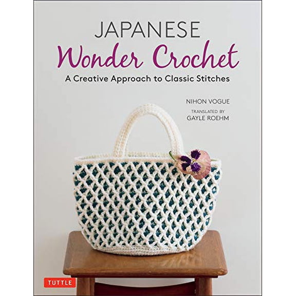 Pre-Owned Japanese Wonder Crochet: A Creative Approach to Classic Stitches (Paperback) 480531527X 9784805315279
