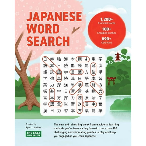 Japanese Word Search: Learn 1,200+ Essential Japanese Words Completing over 100 Puzzles, (Paperback)