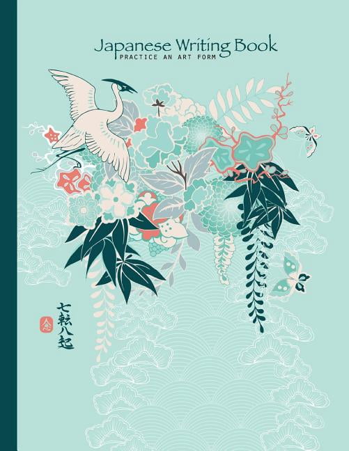 Japanese Writing Book Practice An Art Form: Genkouyoushi, Kanji ...