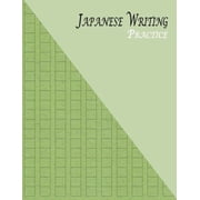 Japanese Practice Workbook Japanese Writing Practice A Book for Kanji, Kana, Hiragana, Katakana & Genkouyoushi Alphabet - Glitter Green, Book 4, Paperback