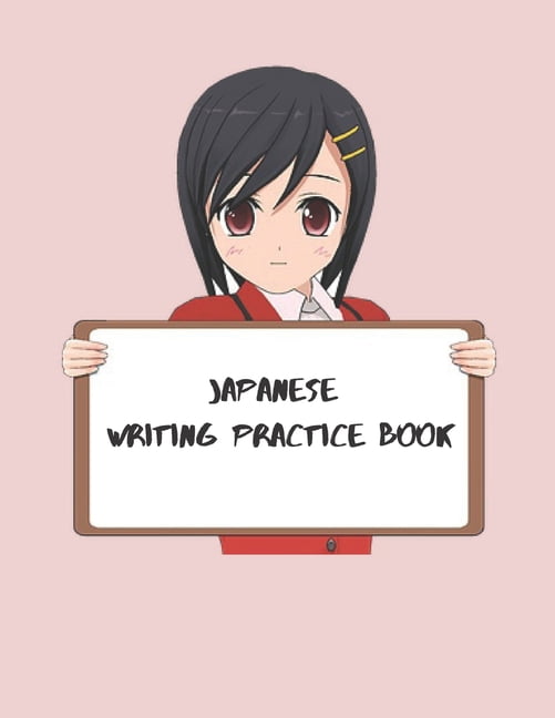 Japanese Writing Practice Book: Large Japanese Kanji Practice Notebook -  Writing Practice Book For Japan Kanji Characters and Kana Scripts  (Paperback)