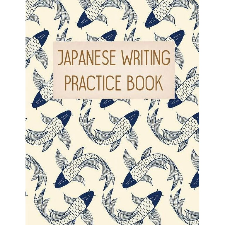 Japanese Writing Practice Workbook: Genkouyoushi Paper For Writing