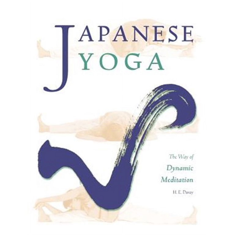 Japanese Yoga: The Way of Dynamic Meditation - Walmart.com