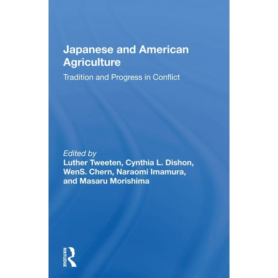 Japanese and American Agriculture: Tradition and Progress in Conflict, (Paperback)