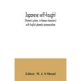 thumbnail image 1 of Japanese self-taught: (Thimm's system, in Roman characters) with English phonetic pronunciation, (Paperback), 1 of 1
