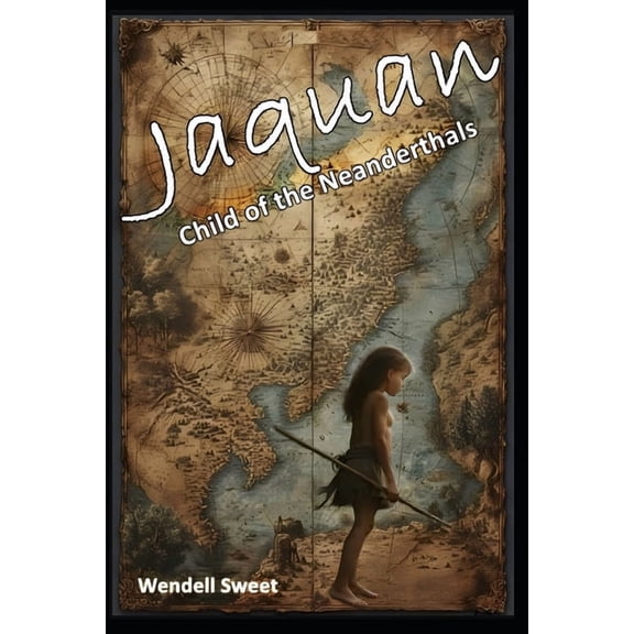 Jaquan: Child of the Neanderthals, (Paperback)