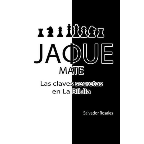 Jaque Mate: Jaque Mate: Las claves secretas en La Biblia (Paperback)