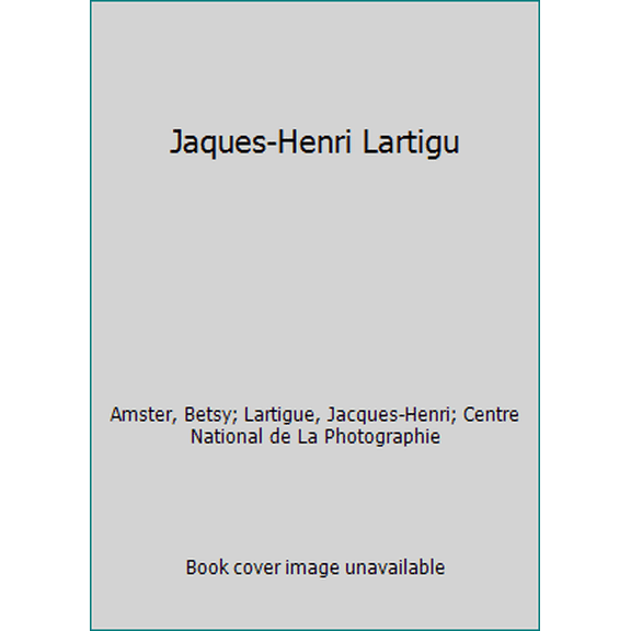 Pre-Owned JAQUES-HENRI LARTIGU (Paperback) 039474781X 9780394747811