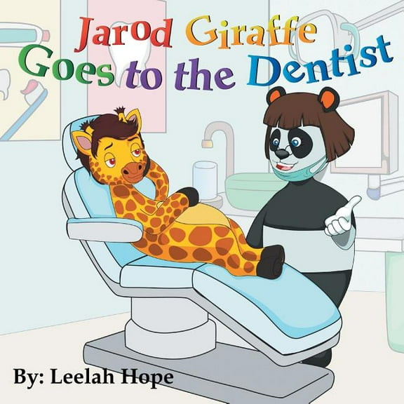 Jarod Giraffe Goes to the Dentist, (Paperback)