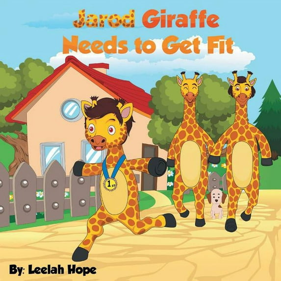 Jarod Giraffe Needs to Get Fit, (Paperback)