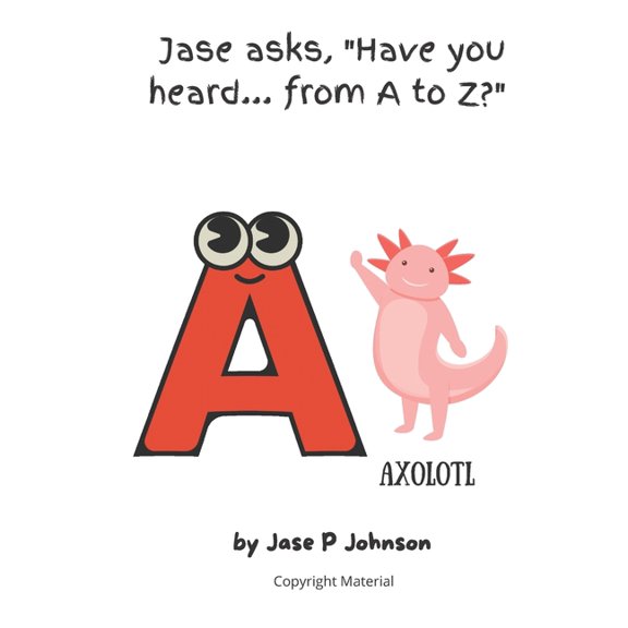 Jase Asks, Jase ask, "Have you heard... from A to Z?", Book 1, (Paperback)