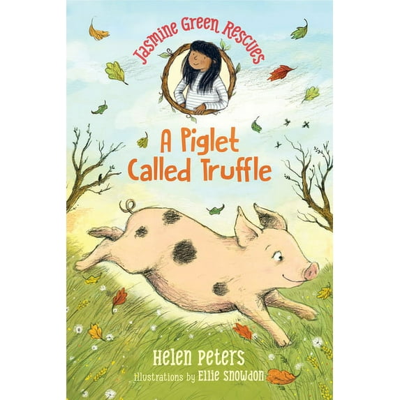 Jasmine Green Jasmine Green Rescues: A Piglet Called Truffle, (Hardcover)