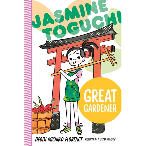 Jasmine Toguchi: Jasmine Toguchi, Great Gardener (Series #8) (Paperback)