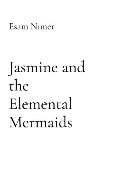 Jasmine and the Elemental Mermaids, (Paperback)