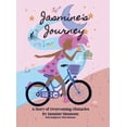 thumbnail image 1 of Jasmine's Journey: A Story of Overcoming Obstacles, (Hardcover), 1 of 1
