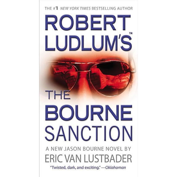 Jason Bourne Robert Ludlum's (Tm) the Bourne Sanction, Book 6, (Paperback)