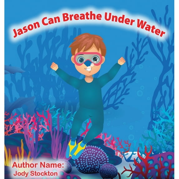 Jason Can Breathe Under Water, (Hardcover)