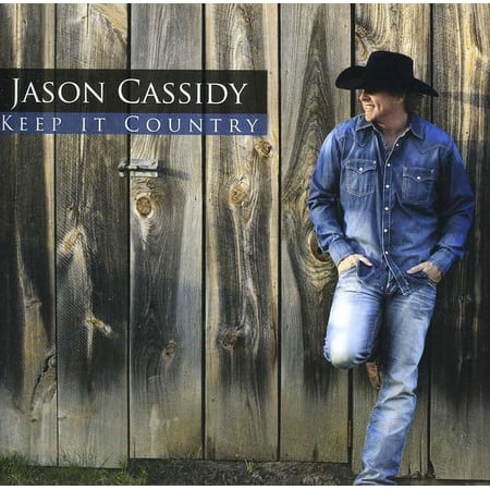 Jason Cassidy - Keep It Country - Music & Performance - CD