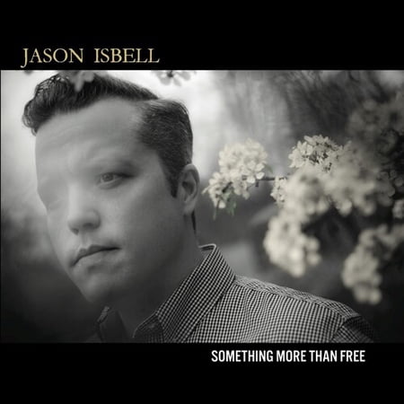 Jason Isbell - Something More Than Free - Music & Performance - CD