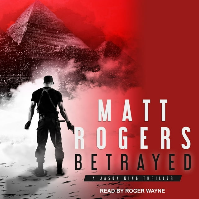 Jason King: Betrayed: A Jason King Thriller (Audiobook)