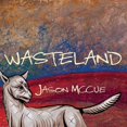 thumbnail image 1 of Jason McCue - Wasteland - Music & Performance - CD, 1 of 1