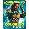 Jason Momoa Aquaman Coloring Book A Jason Momoa Coloring Book of