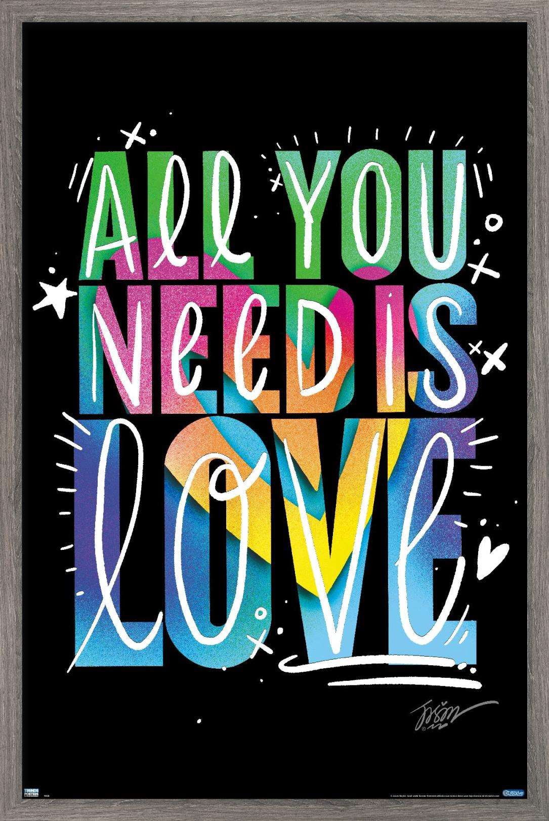 Jason Naylor - All You Need Is Love Wall Poster, 22.375" x 34", Framed