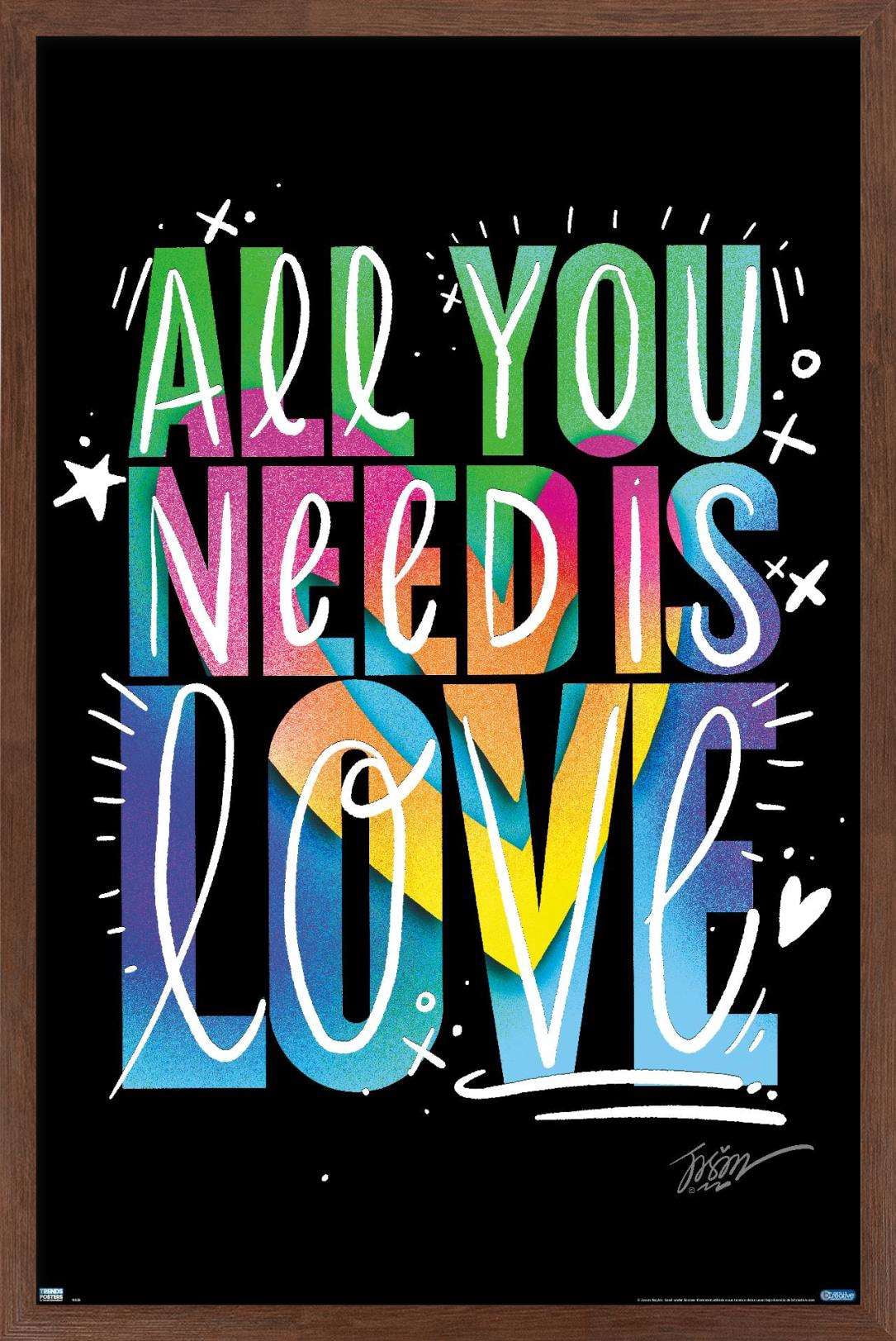 Jason Naylor - All You Need Is Love Wall Poster, 22.375" x 34", Framed