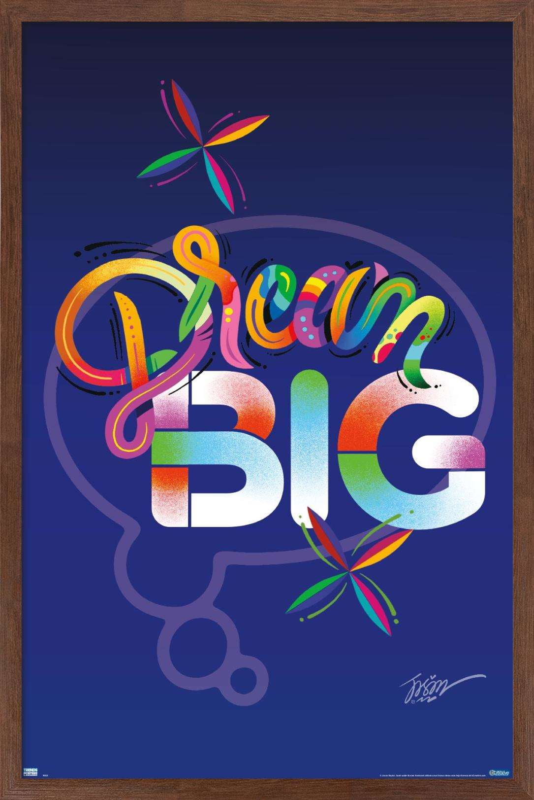 Jason Naylor - Dream Big Wall Poster, 22.375" x 34", Framed