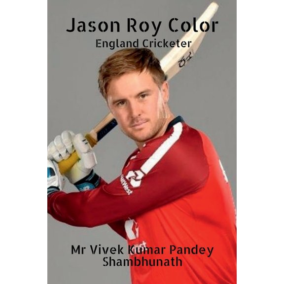 Jason Roy Color: England Cricketer, (Paperback)