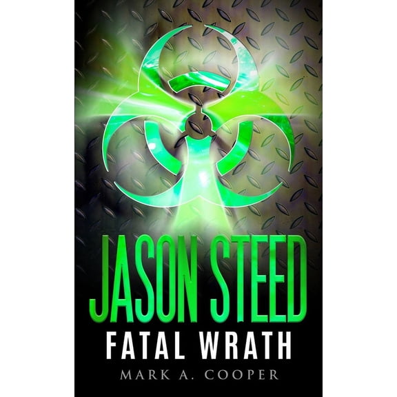 Jason Steed Jason Steed: Lethal Wrath Volume 7, Book 7, (Paperback)