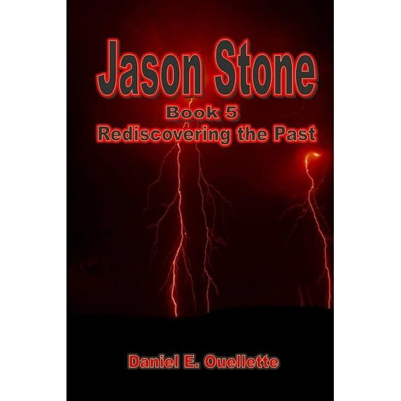 Jason Stone (Book V) Rediscovering The Past, (Paperback)