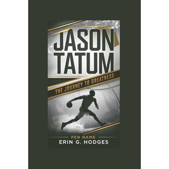 Jason Tatum: The Journey to Greatness, (Paperback)