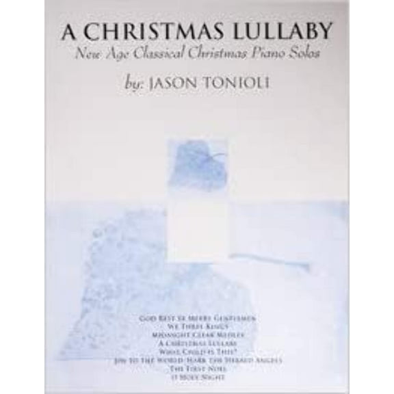 Jason Tonioli A Christmas Lullaby