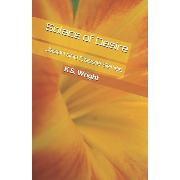 Jason and Cassie: Solace of Desire (Paperback)