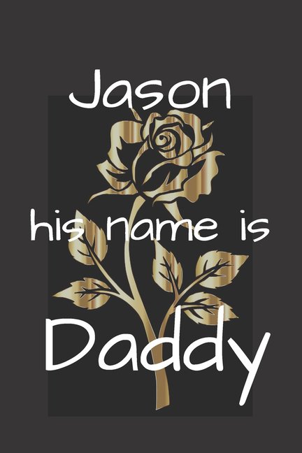 Jason his name is Daddy (Paperback)