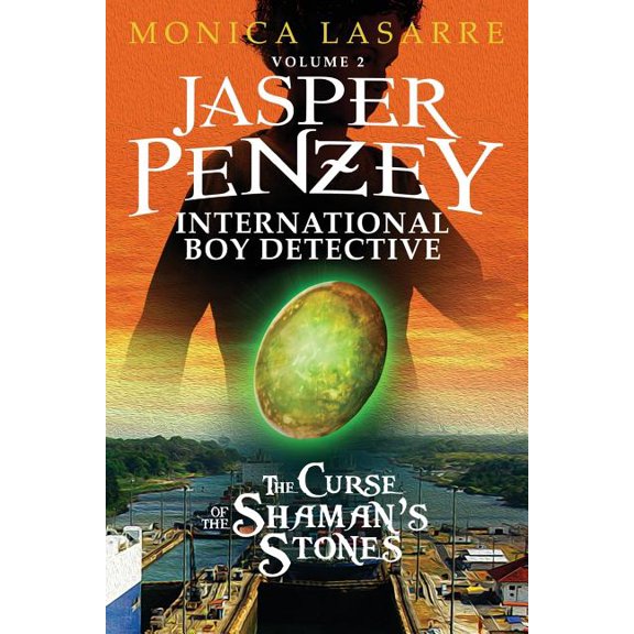 Jasper Penzey: International Boy Detecti Jasper Penzey: International Boy Detective: The Curse of the Shaman's Stones, Book 2, (Paperback)