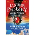 thumbnail image 1 of Jasper Penzey: International Boy Detective: The Ruby Brooch of Atlantis (Paperback), 1 of 1