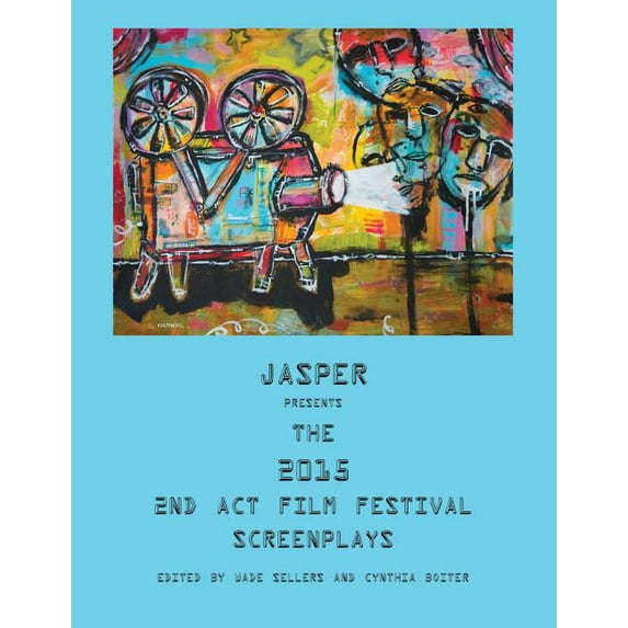 Jasper Presents the 2015 2nd ACT Film Festival Screenplays (Paperback)